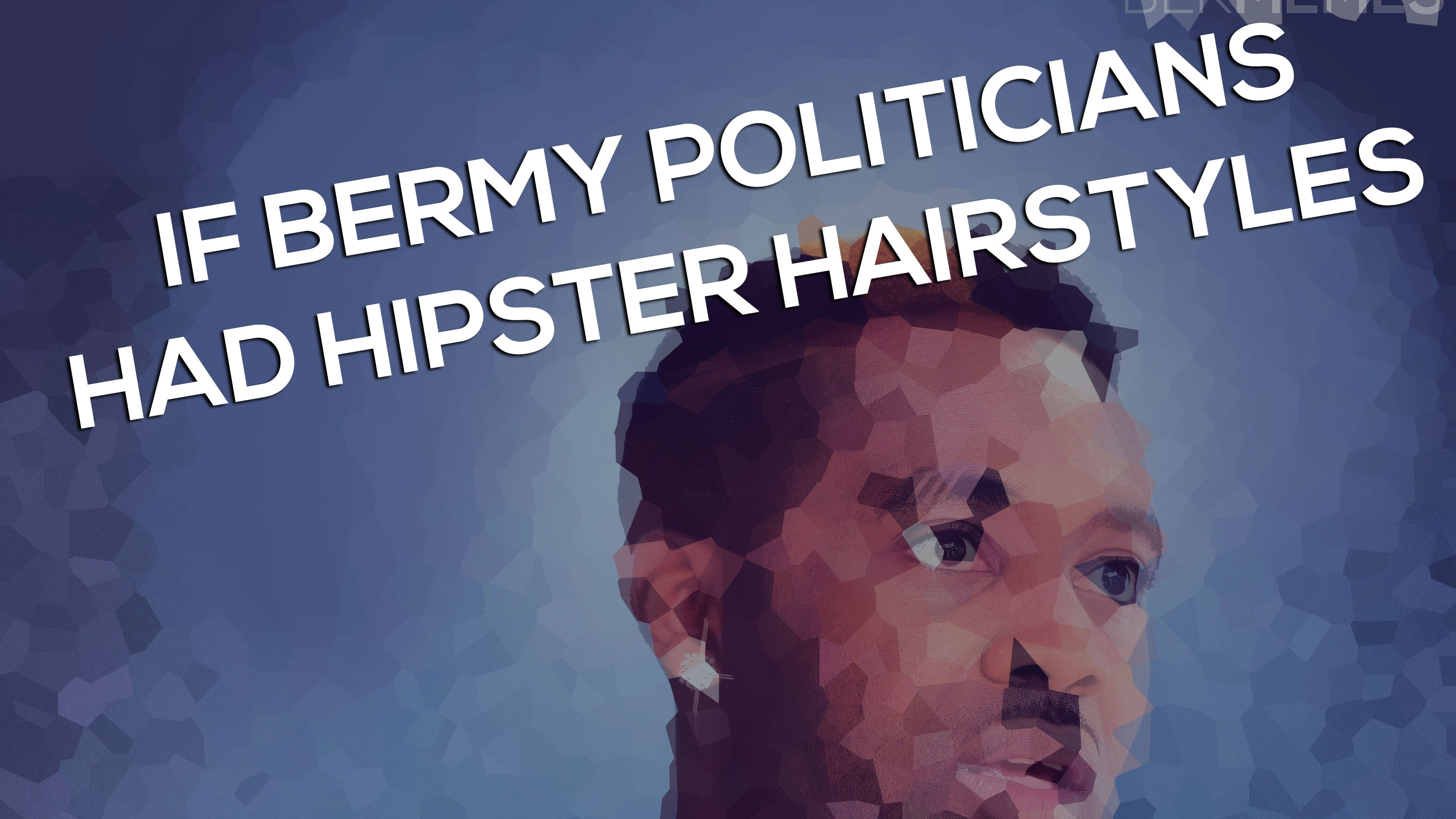 If Bermy Politicians Had Hipster Hairstyles 